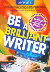 BE A BRILIANT WRITER