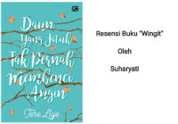DAUN YANG JATUH TAK PERNAH MEMBENCI ANGIN