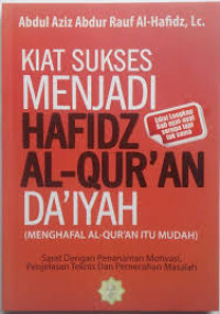 KIAT SUSKSES MENJADI HAFIDZ QU'AN DA'IYAH