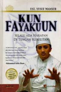 Kun Fayakun - Selalu Ada Di Tengah Kesulitan