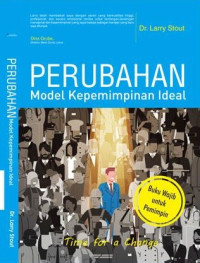 PERUBAHAN Model kepemimpinan ideal