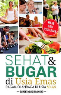 SEHAT DAN BUBAR di Usia Emas