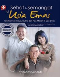 SEHAT DAN SEMANGAT di Usia Emas