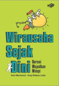 Image of WIRAUSAHA SEJAK DINI:BERANI WUJUDKAN MIMPI